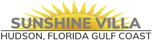 Sunshine Villa - Hudson, Florida